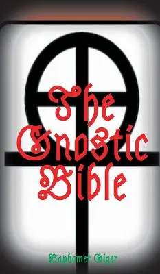 La Biblia Gnóstica - The Gnostic Bible