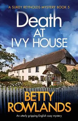 Muerte en Ivy House: Una novela de misterio inglesa totalmente apasionante - Death at Ivy House: An utterly gripping English cozy mystery