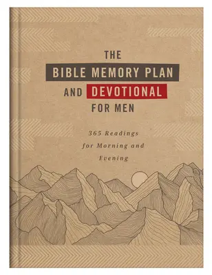 El Plan de Memoria de la Biblia y Devocional para Hombres: 365 Lecturas para la Mañana y la Tarde - The Bible Memory Plan and Devotional for Men: 365 Readings for Morning and Evening