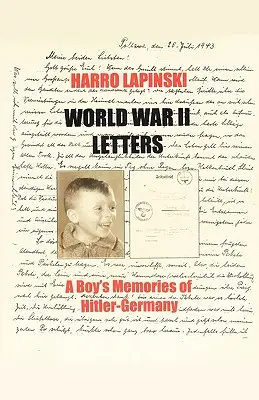 Cartas de la Segunda Guerra Mundial - Recuerdos de un niño sobre Hitler-Alemania - World War II Letters - A Boy's Memories of Hitler-Germany