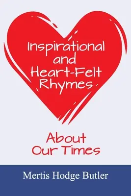 Rimas inspiradoras y sentidas sobre nuestro tiempo - Inspirational and Heart-Felt Rhymes About Our Times