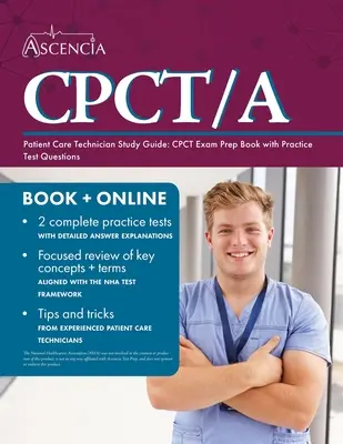 Guía del estudio del técnico del cuidado paciente: Libro de la preparación del examen de CPCT con preguntas de la prueba de la práctica - Patient Care Technician Study Guide: CPCT Exam Prep Book with Practice Test Questions