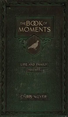 El libro de los momentos vol. 1: Vida y familia - The Book of Moments vol. 1: Life and Family