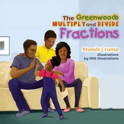 Los Greenwoods Multiplican y Dividen Fracciones - The Greenwoods Multiply and Divide Fractions