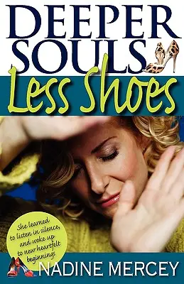 Almas más profundas, menos zapatos: Manual de instrucciones para el alma - Deeper Souls, Less Shoes: An Owner's Manual for the Soul