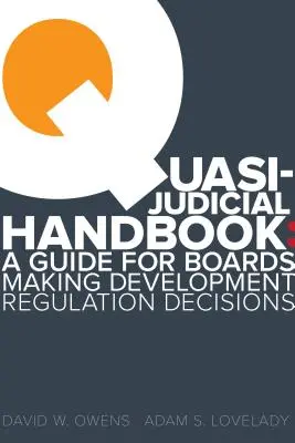 Manual cuasi judicial: Una guía para las juntas que toman decisiones de regulación del desarrollo - Quasi Judicial Handbook: A Guide for Boards Making Development Regulation Decisions