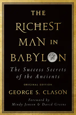 El hombre más rico de Babilonia: Los secretos del éxito de los antiguos (Edición original) - The Richest Man in Babylon: The Success Secrets of the Ancients (Original Edition)