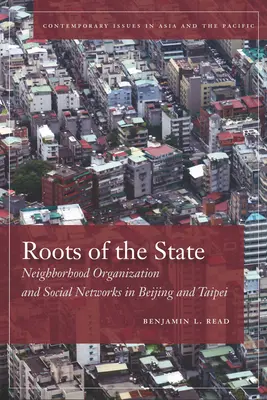 Raíces del Estado: Organización vecinal y redes sociales en Pekín y Taipei - Roots of the State: Neighborhood Organization and Social Networks in Beijing and Taipei