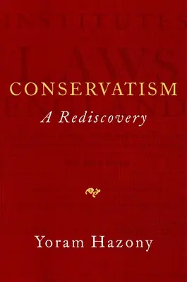 El conservadurismo: Un redescubrimiento - Conservatism: A Rediscovery