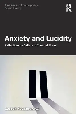 Ansiedad y lucidez: Reflexiones sobre la cultura en tiempos de agitación - Anxiety and Lucidity: Reflections on Culture in Times of Unrest