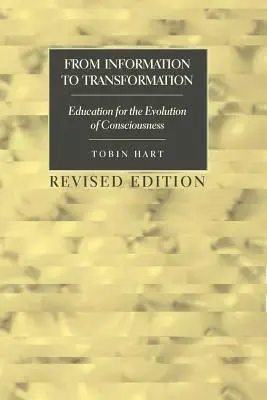 De la información a la transformación; Educación para la evolución de la conciencia - From Information to Transformation; Education for the Evolution of Consciousness