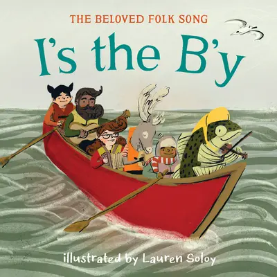 I's the B'y: La querida canción popular - I's the B'y: The Beloved Folk Song