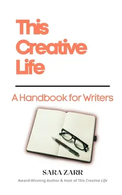 Esta vida creativa: Manual para escritores - This Creative Life: A Handbook for Writers