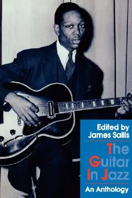 La guitarra en el jazz: An Anthology - The Guitar in Jazz: An Anthology