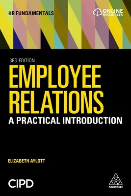 Relaciones Laborales: Introducción práctica - Employee Relations: A Practical Introduction