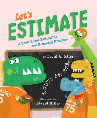 Let's Estimate: Un libro sobre la estimación y el redondeo de números - Let's Estimate: A Book about Estimating and Rounding Numbers