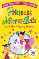La princesa Mirror-Belle y el caballo volador - Princess Mirror-Belle and the Flying Horse