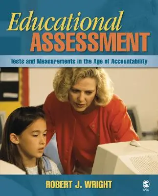 Evaluación educativa: Pruebas y mediciones en la era de la rendición de cuentas - Educational Assessment: Tests and Measurements in the Age of Accountability