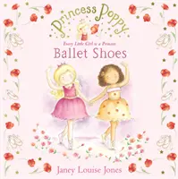 Princesa Amapola: Zapatillas de ballet - Princess Poppy: Ballet Shoes