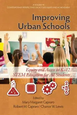 Mejorar las escuelas urbanas: Equidad y acceso en la educación troncal K-12 para todos los estudiantes - Improving Urban Schools: Equity and Access in K-12 Stem Education for All Students