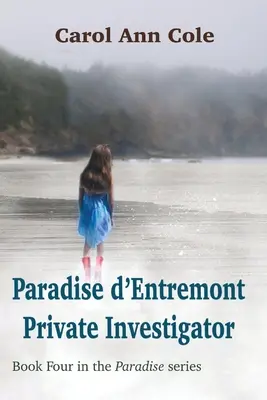 Paradise d'Entremont Investigador privado - Paradise d'Entremont Private Investigator