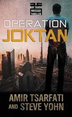 Operación Joktan: A NIR Tavor Mossad Thriller - Operation Joktan: A NIR Tavor Mossad Thriller