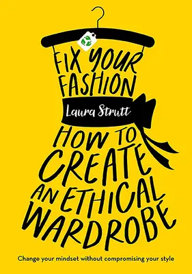 Arregla tu moda - Cómo crear un armario ético - Fix Your Fashion - How to Create an Ethical Wardrobe