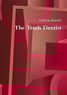 El dentista de la verdad - The Truth Dentist