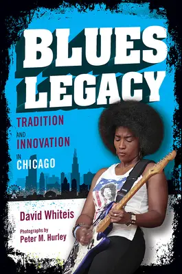 El legado del blues: Tradición e innovación en Chicago - Blues Legacy: Tradition and Innovation in Chicago