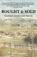 Comprado y vendido: esclavitud, Escocia y Jamaica - Bought & Sold - Slavery, Scotland and Jamacia