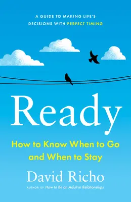 Preparado: Cómo saber cuándo ir y cuándo quedarse - Ready: How to Know When to Go and When to Stay