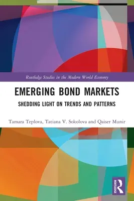 Mercados emergentes de renta fija: Arrojando luz sobre tendencias y patrones - Emerging Bond Markets: Shedding Light on Trends and Patterns