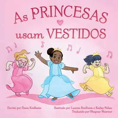 As Princesas Usam Vestidos: Las Princesas Usan Vestidos: Edición en portugués brasileño - As Princesas Usam Vestidos: Princesses Wear Dresses: Brazilian Portuguese Edition