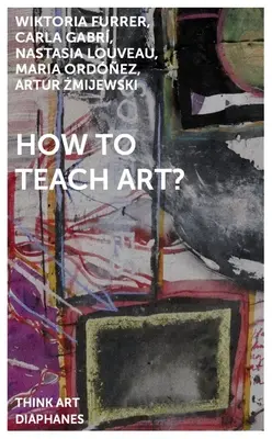 ¿Cómo enseñar arte? - How to Teach Art?