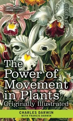 El poder del movimiento en las plantas: Ilustración original - The Power of Movement in Plants: Originally Illustrated