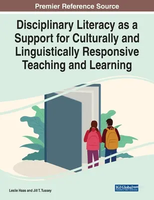 La alfabetización disciplinar como apoyo a una enseñanza y un aprendizaje cultural y lingüísticamente sensibles - Disciplinary Literacy as a Support for Culturally and Linguistically Responsive Teaching and Learning