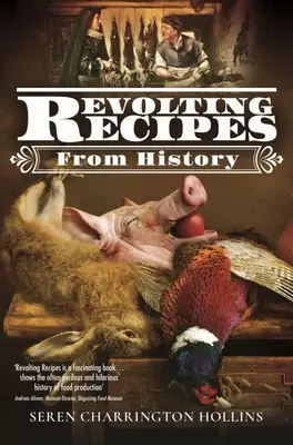 Recetas repugnantes de la Historia - Revolting Recipes from History