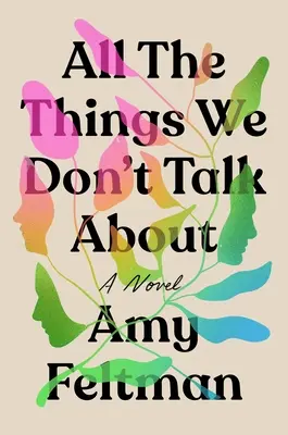 Todas las cosas de las que no hablamos - All the Things We Don't Talk about