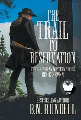 El camino a la reserva: Un clásico del Oeste - The Trail to Reservation: A Classic Western Series