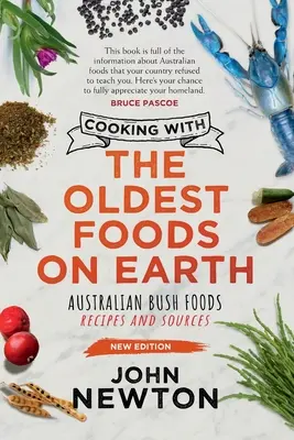 Cocinar con los alimentos más antiguos de la Tierra: Australian Bush Foods Recipes and Sources Updated Editionvolumen 2 - Cooking with the Oldest Foods on Earth: Australian Bush Foods Recipes and Sources Updated Editionvolume 2