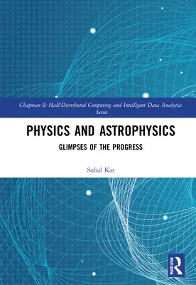 Física y Astrofísica: Vislumbres del progreso - Physics and Astrophysics: Glimpses of the Progress