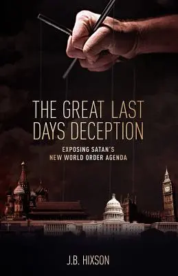 El gran engaño de los últimos días - The Great Last Days Deception