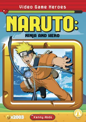 Naruto: Ninja y héroe - Naruto: Ninja and Hero