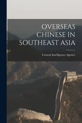 Chinos de ultramar en el Sudeste Asiático - Overseas Chinese in Southeast Asia