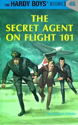 Hardy Boys 46: El Agente Secreto del Vuelo 101 - Hardy Boys 46: The Secret Agent on Flight 101