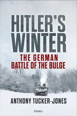 El invierno de Hitler: La batalla alemana de las Ardenas - Hitler's Winter: The German Battle of the Bulge