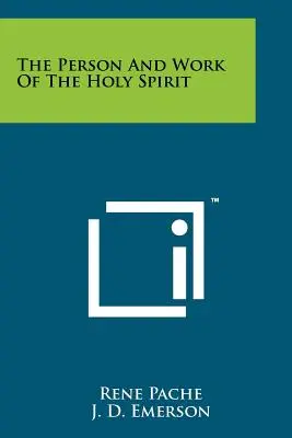 La persona y la obra del Espíritu Santo - The Person And Work Of The Holy Spirit