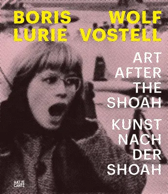 Boris Lurie y Wolf Vostell: El arte después de la Shoah - Boris Lurie & Wolf Vostell: Art After the Shoah