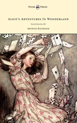Las aventuras de Alicia en el país de las maravillas - Ilustrado por Arthur Rackham - Alice's Adventures In Wonderland - Illustrated By Arthur Rackham