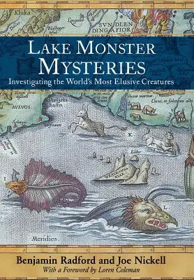 Misterios de monstruos lacustres: La investigación de las criaturas más escurridizas del mundo - Lake Monster Mysteries: Investigating the World's Most Elusive Creatures